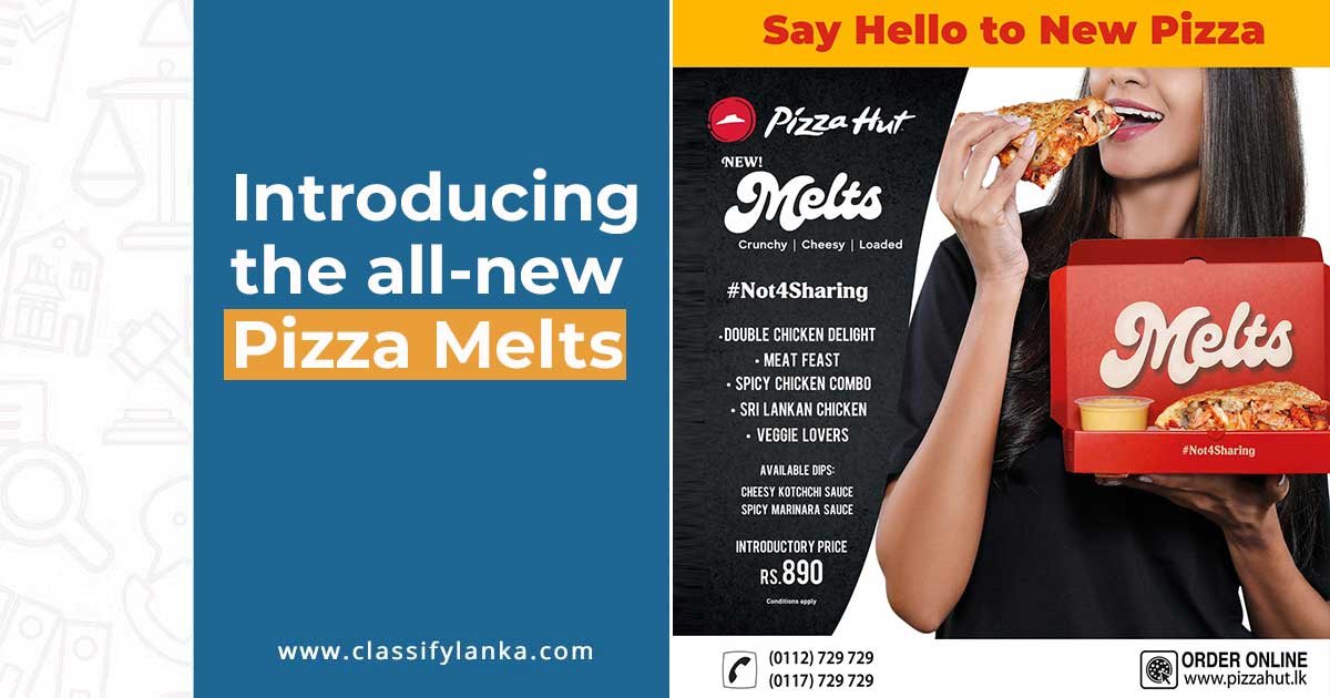 New Pizza Melts Pizza Hut Sri Lanka's Newest Delight