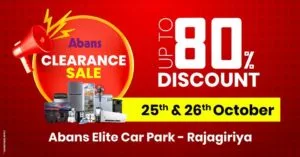 Save BIG Clearance Sale at Abans Elite Rajagiriya