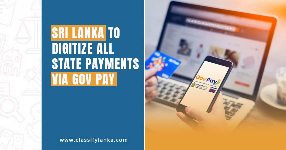 sri lanka to digitize all state payments via gov pay