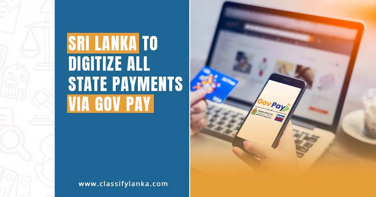 sri lanka to digitize all state payments via gov pay