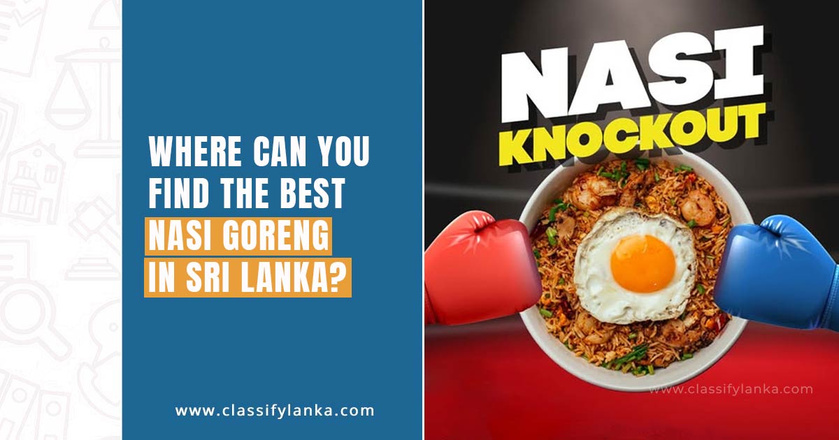 Find the Best Nasi Goreng in Sri Lanka