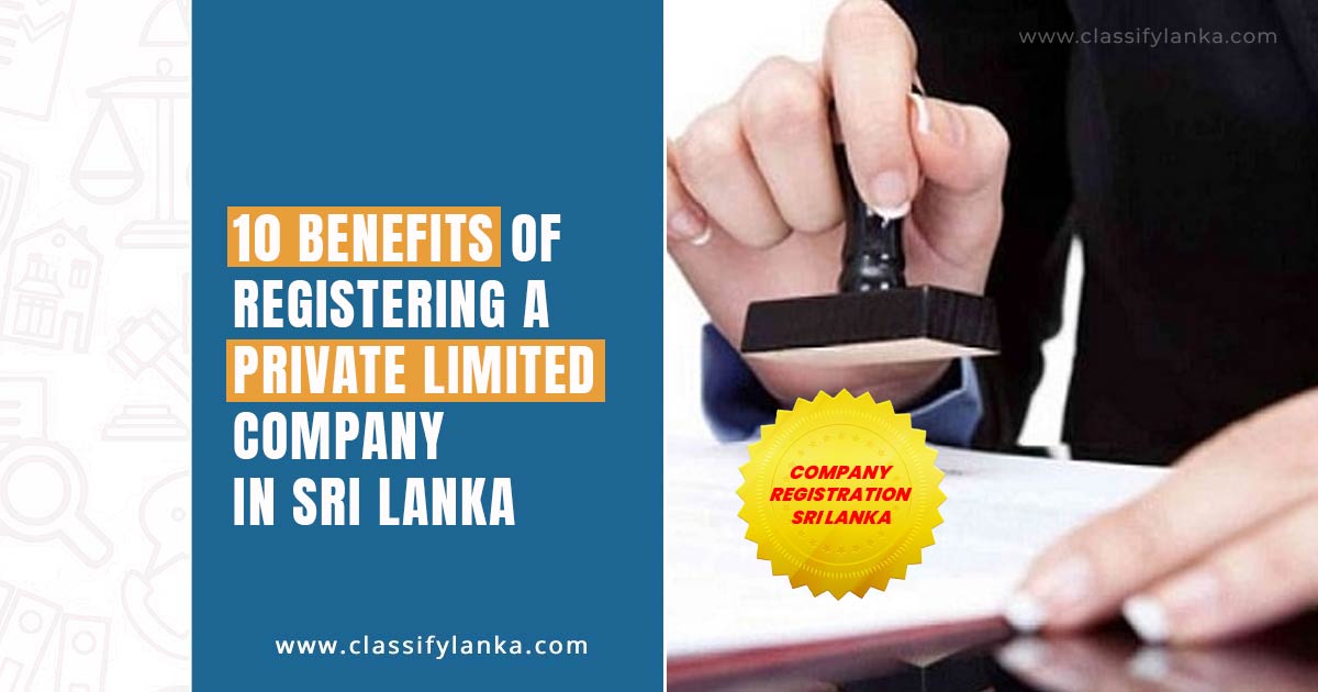 10 Benefits of Registering a Private Limited Company in Sri Lanka