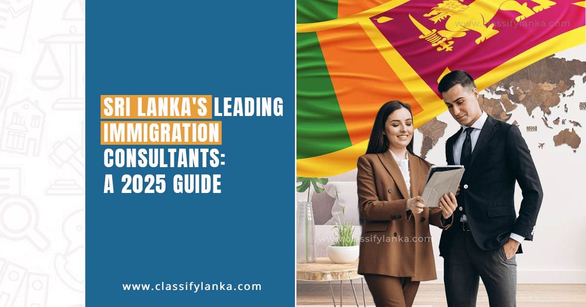 Sri-Lankas-Leading-Immigration-Consultants-A-2025-Guide